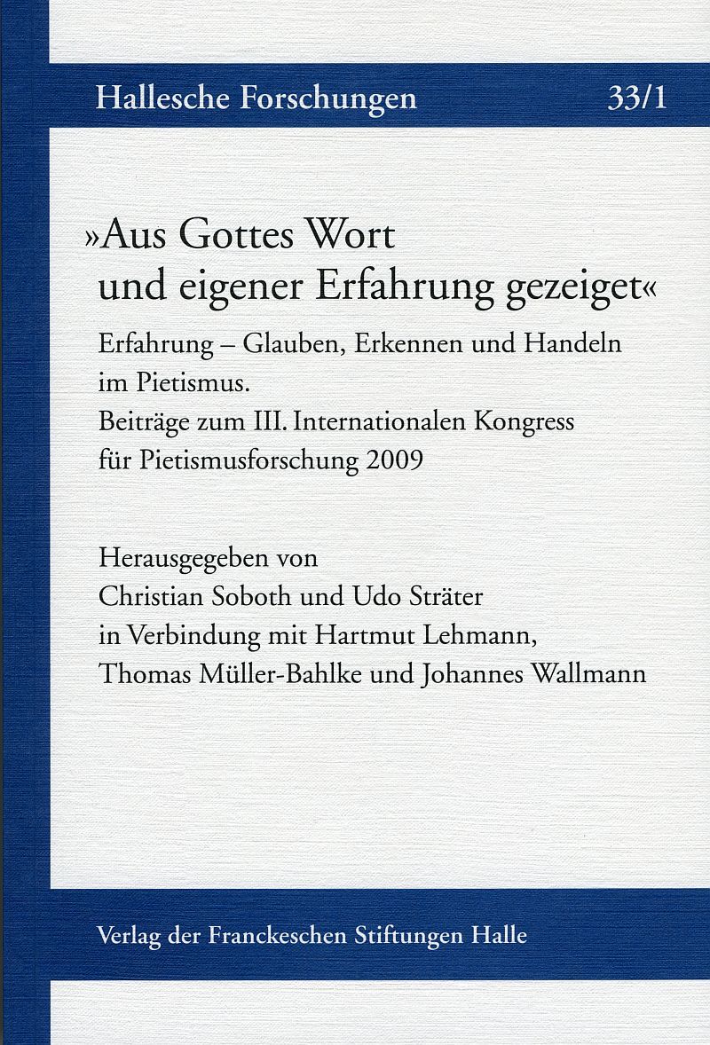 Coverabbildung der Halleschen Forschungen Band 33/1 Aus Gottes Wort und eigener Erfahrung gezeiget
