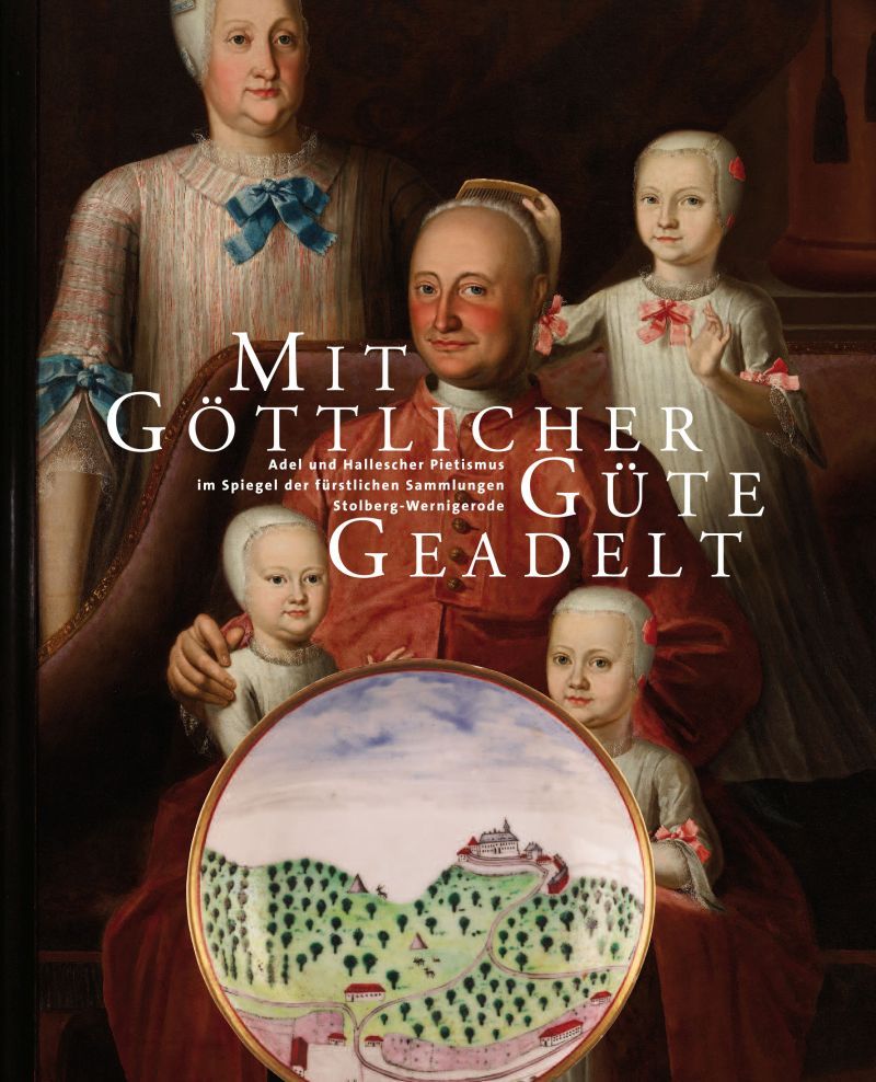 Coverabbildung des Ausstellungskataloges Bd. 31 »Mit göttlicher Güte geadelt«