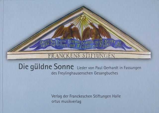 Coverabbildung der Publikation "Die güldne Sonne". Lieder von Paul Gerhardt in Fassungen des Freylinghausenschen Gesangbuches