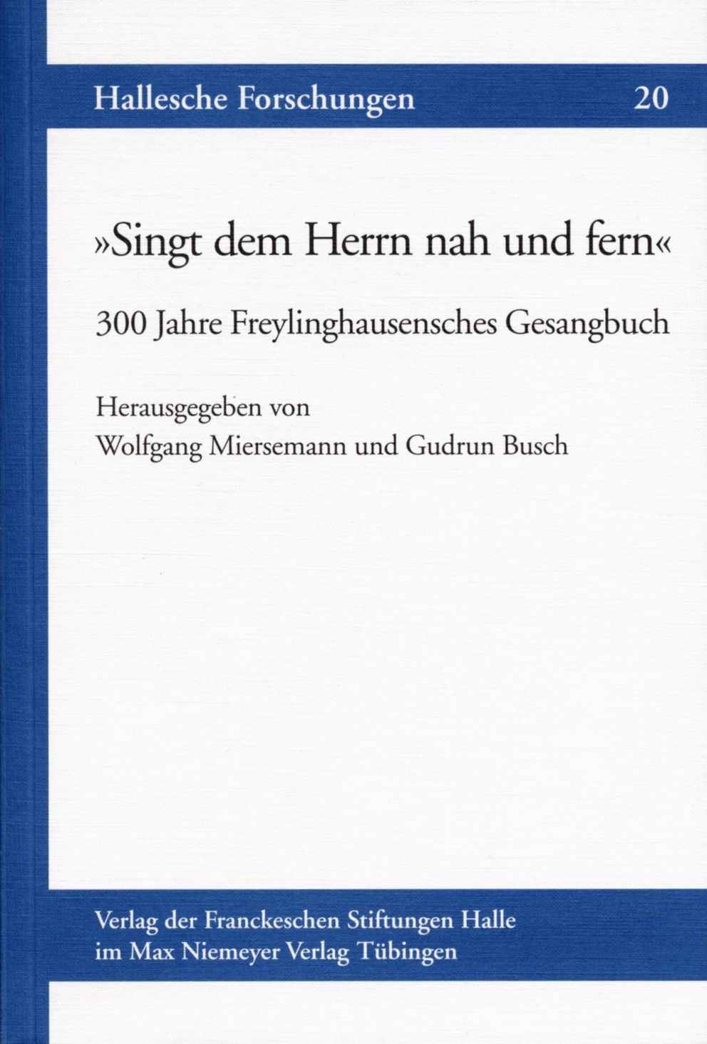 Coverabbildung der Halleschen Forschungen Band 20 Singt dem Herrn nah und fern