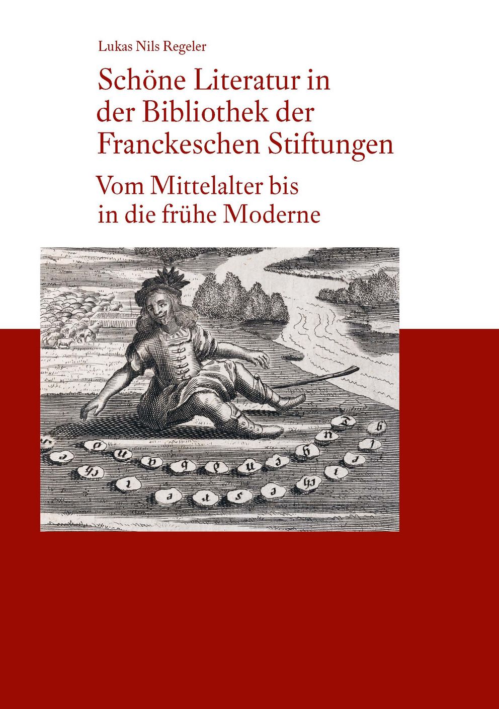 Coverabbildung der Kleinen Schriftenreihe Band 19 Schöne Literatur in der Bibliothek der Franckeschen Stiftungen