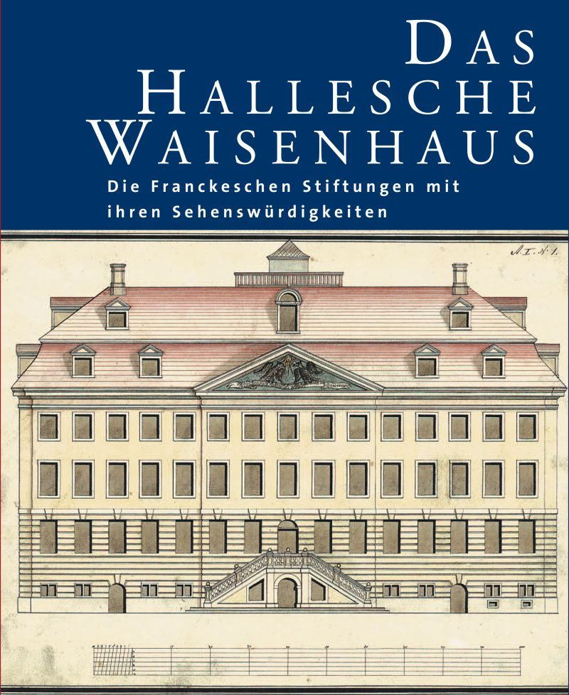 Coverabbildung des Ausstellungskataloges Bd. 1 Das hallesche Waisenhaus