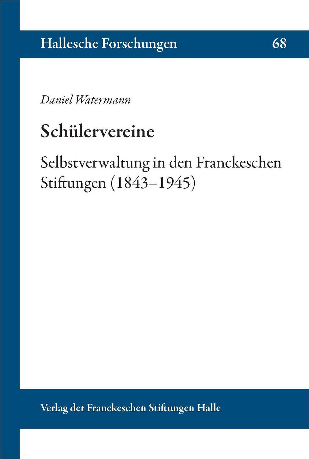 Coverabbildung der Halleschen Forschungen Band 68 Schülervereine